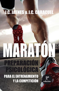 maraton - preparacion psicologica para el entrenamiento y la competicion - Jose Carlos Jaenes Sanchez / Jose Carlos Caracuel Tubio