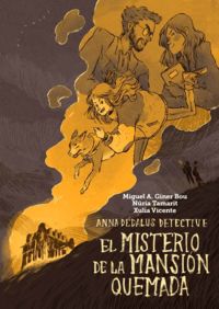 el misterio de la mansion quemada - anna dedalus detective - Miguel Angel Giner Bou / Nuria Tamarit (il. ) / Xulia Vicente (il. )