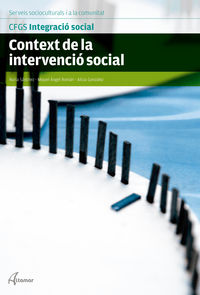 gs - context de la intervencio social (cat) - integracio social - Aa. Vv.