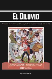 diluvio, el - memorias de un diario republicano y federalista de barcelona - Gil Toll