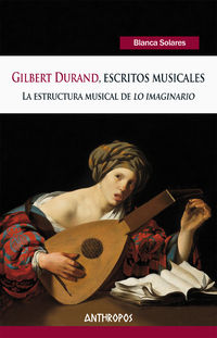 gilbert durand, escritos musicales - Blanca Solares