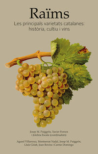 raims - les principals varietats catalanes - historia, cultiu i vins