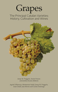 grapes - the principal catalan varieties: history, cultivation and wines