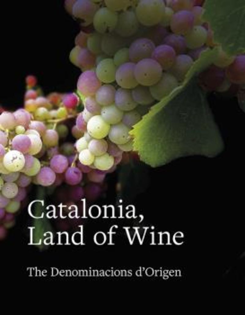 CATALONIA, LAND OF WINES - THE DENOMINACIONS D'ORIGEN