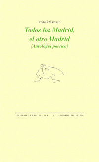 todos los madrid, el otro madrid - (antologia poetica) - Edwin Madrid