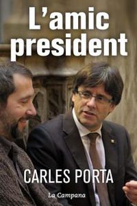 l'amic president - Carles Porta