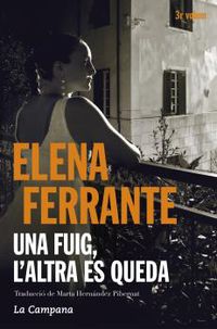 una fuig, l'altra es queda - Elena Ferrante