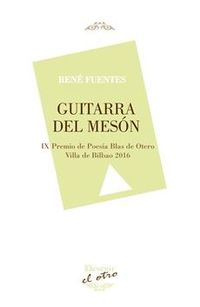 guitarra del meson (ix premio poesia blas de otero villa de bilbao 2016)