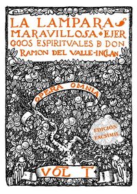 lampara maravillosa, la - ejercicios espirituales de don ramon del valle-inclan - Ramon Maria Del Valle-Inclan / Jose Moya Del Pino (il. )