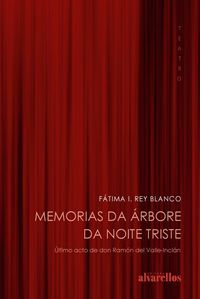 memorias da arbore da noite triste - Fatima Isabel Rey Blanco