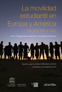 movilidad estudiantil en europa y america, la (siglos xiii a xxi) - de la peregrinatio academica al programa erasmus
