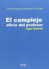 COMPLEJO OFICIO DEL PROFESOR, EL - CONSEJOS PARA UNA EDUCACION DE CALIDAD