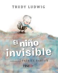 el niño invisible - Trudy Ludwig / Patrice Barton (il. )