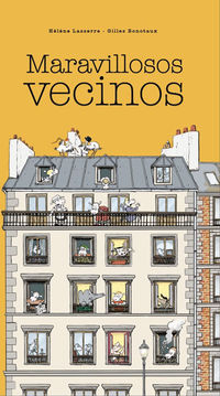 maravillosos vecinos - Helene Lasserre / Gilles Bonotaux (il. )