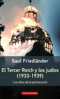 El tercer reich y los judios (1933-1939) - Saul Friedlander
