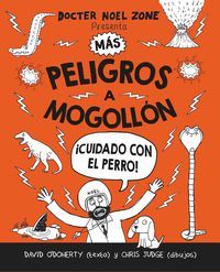 MAS PELIGROS A MOGOLLON - ¡CUIDADO CON EL PERRO!
