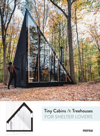 tiny cabins & treehouses for shelter lovers - Aa. Vv.
