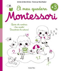 3 anys - el meu quadern montessori - Marie Kirchner / Nicole Maubert