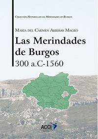 MERINDADES DE BURGOS, LAS (300 A. C. -1560)