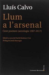 LLUM A L'ARSENAL - CENT POEMES (ANTOLOGIA 1987-2017)