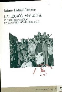 legion maldita, la - el tercio sanjurjo en la guerra civil (1936-1937)