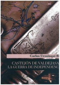 castejon de valdejasa y la guerra de independencia - Carlos Urzaunqui Biel