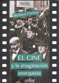 El cine y la imaginacion anarquista - Richard Porton