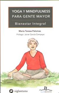 yoga y mindfulness para gente mayor - bienestar integral - Maria Teresa Palomas