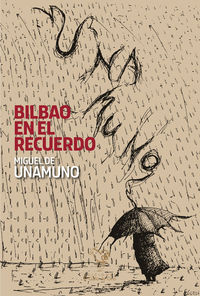 bilbao en el recuerdo - Miguel De Unamuno