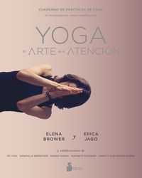 yoga - el arte de la atencion - Elena Brower / Erica Jago