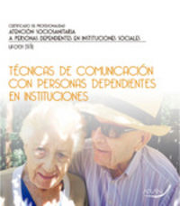 cp - tecnicas de comunicacion con personas dependientes en instituciones - Rocio P. Hamilton / Maria Cueto Gonzalez / Gerardo Guerrero Ramos