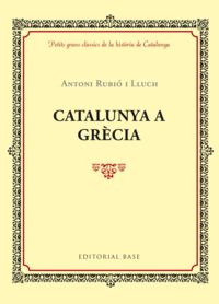 catalunya a grecia - Antoni Rubio I Lluch