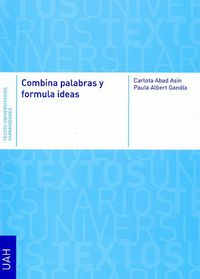 combina palabras y formula ideas - Carlota Abad Asin / Paula Albert Gandia / Carlota Abad Asin
