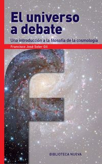 El universo a debate - Francisco Jose Soler Gil