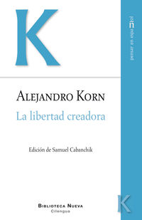 La libertad creadora - Alejandro Korn