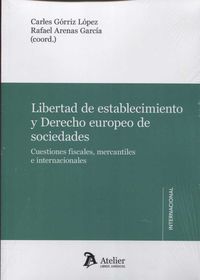 libertad de establecimiento y derecho europeo de sociedades - Carlos Gorriz Lopez