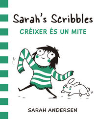 sarah's scribbles - creixer es un mite - Sarah Anderson