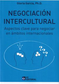 negociacion intercultural - aspectos clave para negociar en ambitos internacionales - Ph. D. Gloria Garcia
