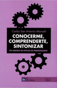 conocerme, comprenderte, sintonizar - un modelo de estilos de personalidad - Carlos San Antonio Monsell