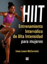 hiit - entrenamiento intervalico de alta intensidad para mujeres - Irene Lewis-Mccormick