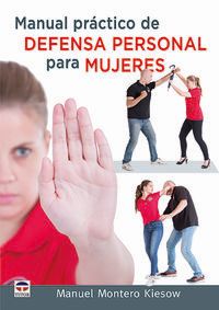 manual practico de defensa personal para mujeres - Manuel Montero Kiesow