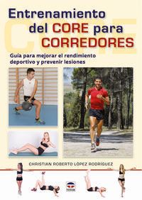 entrenamiento del core para corredores - guia para mejorar el rendimiento deportivo y prevenir lesiones - Christian Roberto Lopez Rodriguez