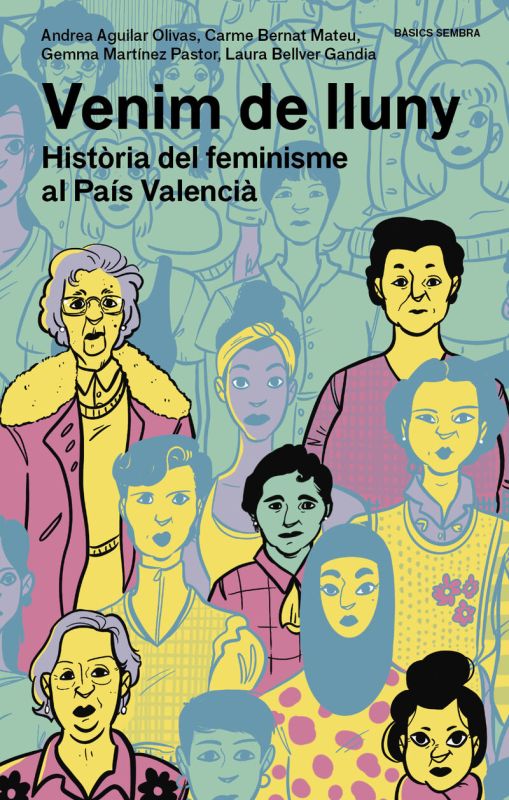 venim de lluny - historia del feminisme al pais valencia - Gemma Martinez / [ET AL. ]