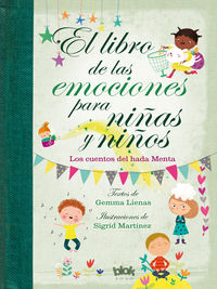 libro de las emociones para niñas y niños, el - los cuentos del hada menta - Gemma Lienas / Sigrid Martinez