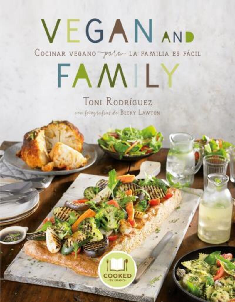 vegan and family - cocinar vegano para la familia es facil - Becky Lawton / Toni Rodriguez
