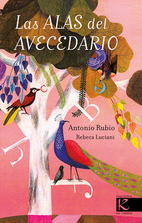 Las alas del avecedario - Antonio Rubio / Rebeca Luciani (il. )