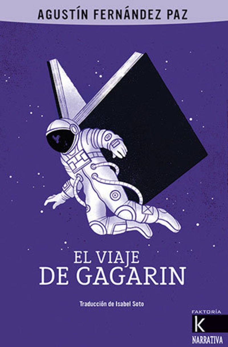 el viaje de gagarin - Agustin Fernandez Paz / Adria Fruitos (il. )