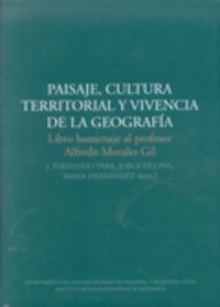 paisaje cultura territorial y vivencia de la geografia - J. Fernando Vera / Olcina
