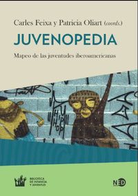 juvenopedia - Carles Feixa / Patricia Oliart