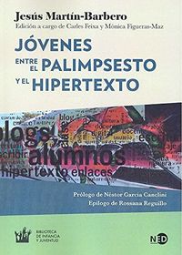 jovenes - entre el palimpsesto y el hipertexto - Jesus Martin-Barbero